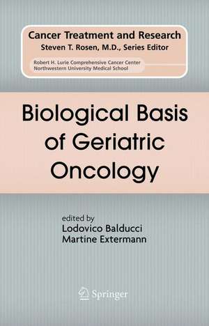 Biological Basis of Geriatric Oncology de Lodovico Balducci