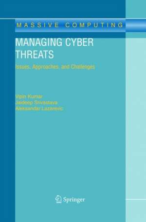 Managing Cyber Threats: Issues, Approaches, and Challenges de Vipin Kumar