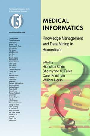 Medical Informatics: Knowledge Management and Data Mining in Biomedicine de Hsinchun Chen