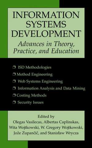 Information Systems Development: Advances in Theory, Practice, and Education de Olegas Vasilecas