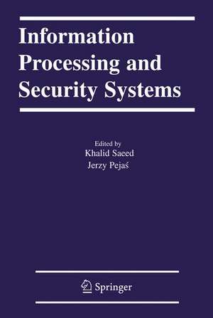 Information Processing and Security Systems de Khalid Saeed