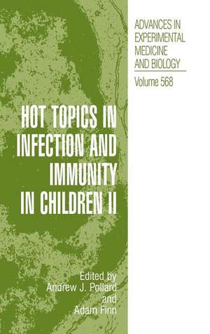 Hot Topics in Infection and Immunity in Children II de Andrew J. Pollard