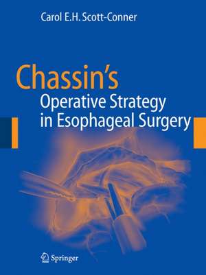 Chassin's Operative Strategy in Esophageal Surgery de Carol E.H. Scott-Conner