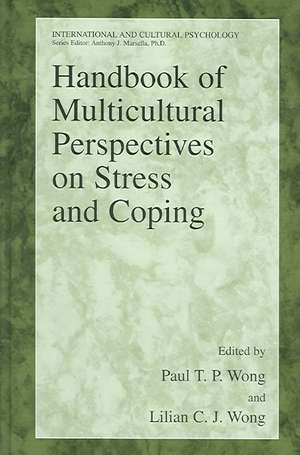 Handbook of Multicultural Perspectives on Stress and Coping de Paul T. P. Wong