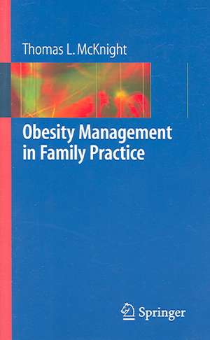 Obesity Management in Family Practice de Thomas L. McKnight