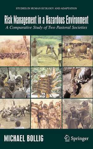 Risk Management in a Hazardous Environment: A Comparative Study of two Pastoral Societies de Michael Bollig