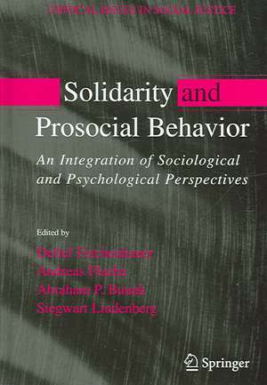 Solidarity and Prosocial Behavior: An Integration of Sociological and Psychological Perspectives de Detlev Fetchenhauer