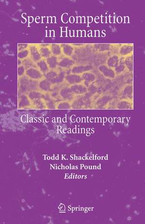 Sperm Competition in Humans: Classic and Contemporary Readings de Todd K. Shackelford