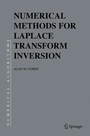 Numerical Methods for Laplace Transform Inversion de Alan M. Cohen