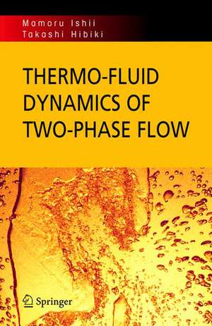 Thermo-fluid Dynamics of Two-Phase Flow de Mamoru Ishii