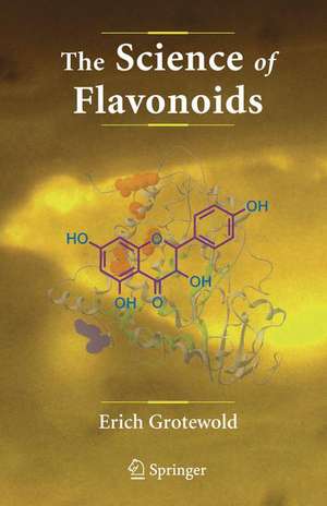 The Science of Flavonoids de Erich Grotewold