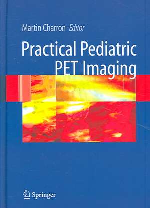 Pediatric PET Imaging de Martin Charron