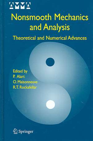 Nonsmooth Mechanics and Analysis: Theoretical and Numerical Advances de Pierre Alart