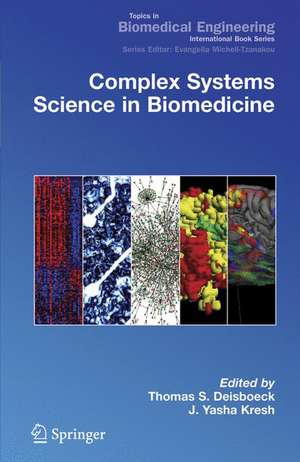 Complex Systems Science in Biomedicine de Thomas Deisboeck