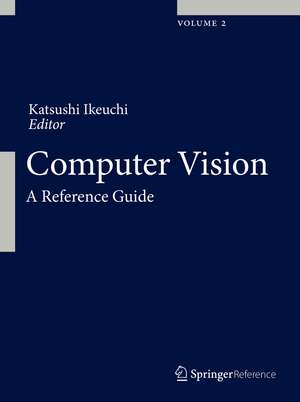 Computer Vision: A Reference Guide de Katsushi Ikeuchi