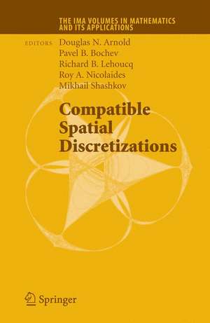 Compatible Spatial Discretizations de Douglas N. Arnold