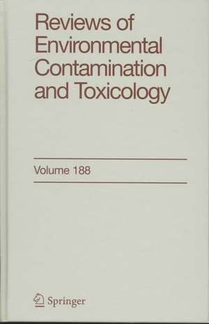 Reviews of Environmental Contamination and Toxicology 188 de George Ware