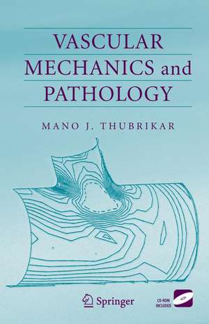 Vascular Mechanics and Pathology de Mano J. Thubrikar