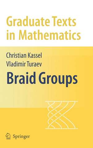 Braid Groups de Christian Kassel