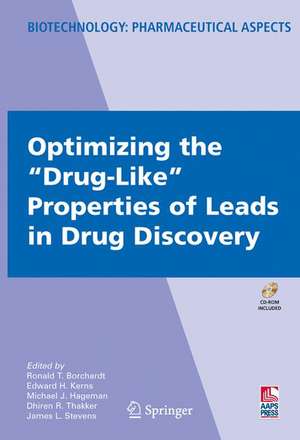 Optimizing the "Drug-Like" Properties of Leads in Drug Discovery de Ronald Borchardt