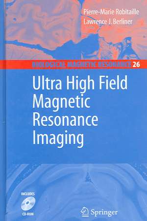 Ultra High Field Magnetic Resonance Imaging de Pierre-Marie Robitaille