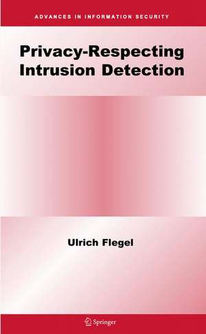 Privacy-Respecting Intrusion Detection de Ulrich Flegel