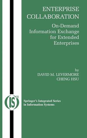 Enterprise Collaboration: On-Demand Information Exchange for Extended Enterprises de David M. Levermore