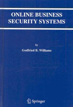 Online Business Security Systems de Godfried B. Williams