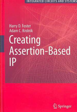 Creating Assertion-Based IP de Harry D. Foster