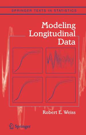 Modeling Longitudinal Data de Robert E. Weiss