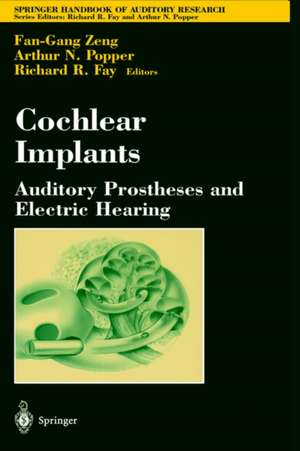 Cochlear Implants: Auditory Prostheses and Electric Hearing de Fan-Gang Zeng