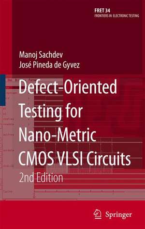 Defect-Oriented Testing for Nano-Metric CMOS VLSI Circuits de Manoj Sachdev