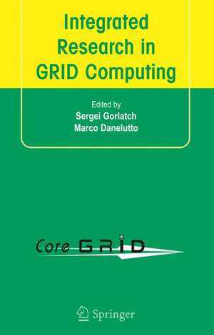 Integrated Research in GRID Computing: CoreGRID Integration Workshop 2005 (Selected Papers) November 28-30, Pisa, Italy de Sergei Gorlatch