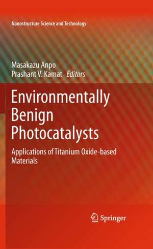 Environmentally Benign Photocatalysts: Applications of Titanium Oxide-based Materials de Masakazu Anpo