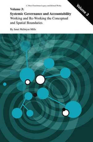 Systemic Governance and Accountability: Working and Re-Working the Conceptual and Spatial Boundaries de Janet McIntyre-Mills