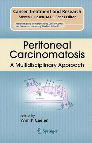 Peritoneal Carcinomatosis: A Multidisciplinary Approach de wim ceelen