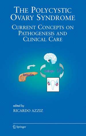 The Polycystic Ovary Syndrome: Current Concepts on Pathogenesis and Clinical Care de Ricardo Azziz