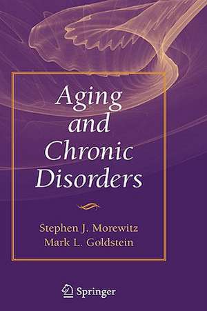 Aging and Chronic Disorders de Stephen J. Morewitz