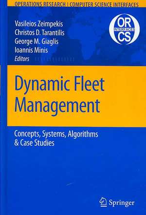 Dynamic Fleet Management: Concepts, Systems, Algorithms & Case Studies de Vasileios S. Zeimpekis