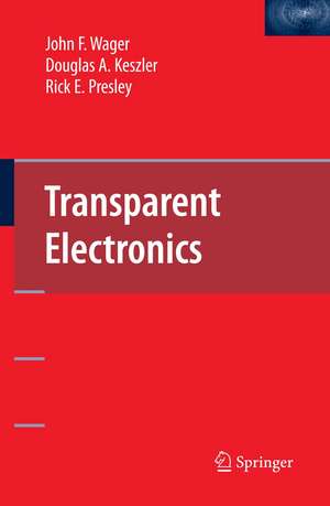 Transparent Electronics de John F. Wager