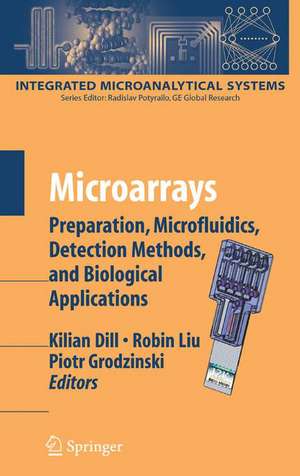 Microarrays: Preparation, Microfluidics, Detection Methods, and Biological Applications de Kilian Dill