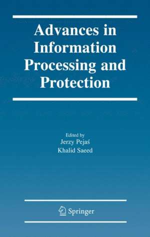 Advances in Information Processing and Protection de Jerzy Pejas