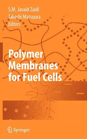 Polymer Membranes for Fuel Cells de Javaid Zaidi