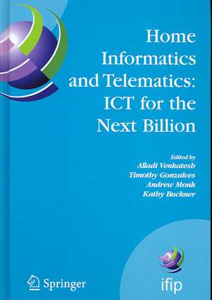 Home Informatics and Telematics: ICT for the Next Billion de Alladi Venkatesh