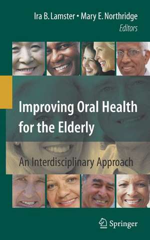 Improving Oral Health for the Elderly: An Interdisciplinary Approach de Ira B. Lamster