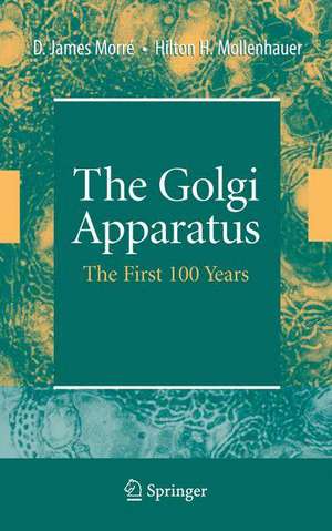 The Golgi Apparatus: The First 100 Years de James Morré