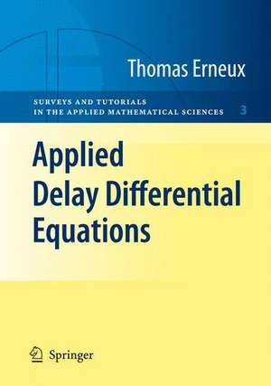 Applied Delay Differential Equations de Thomas Erneux