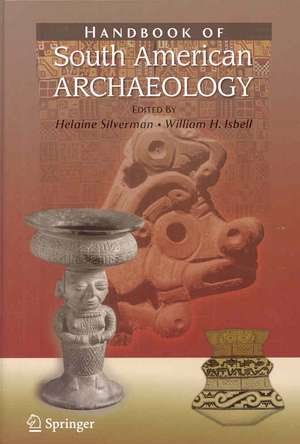 Handbook of South American Archaeology de Helaine Silverman