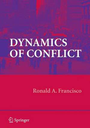 Dynamics of Conflict de Ronald A. Francisco