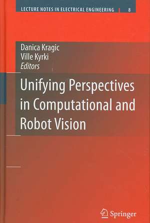 Unifying Perspectives in Computational and Robot Vision de Danica Kragic